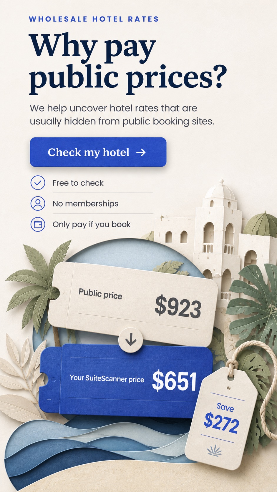 Why pay public prices? We help uncover wholesale hotel rates that are usually hidden from public booking sites. Free to check, no memberships, pay only if you book. Example: public price $923 vs your SuiteScanner price $651 — save $272.